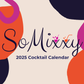 2025 SoMixxy Cocktail Calendar